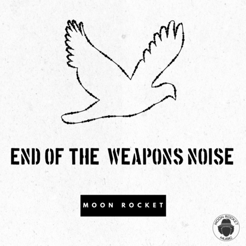 Moon Rocket - End Of The Weapons Noise [MOON190]